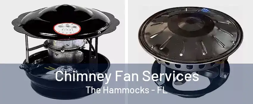 Chimney Fan Services The Hammocks - FL