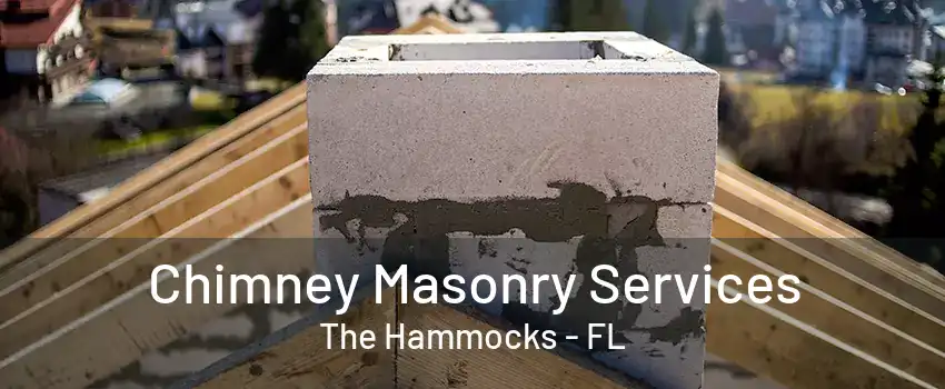 Chimney Masonry Services The Hammocks - FL