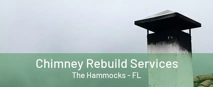 Chimney Rebuild Services The Hammocks - FL