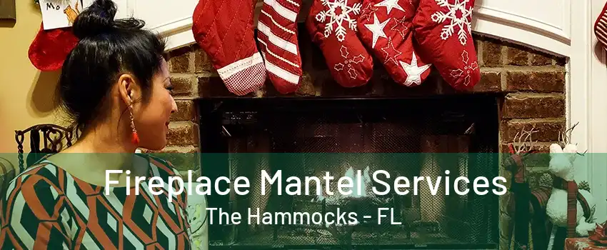 Fireplace Mantel Services The Hammocks - FL