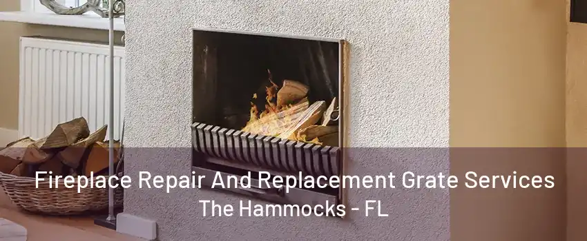 Fireplace Repair And Replacement Grate Services The Hammocks - FL