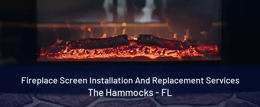 Fireplace Screen Installation And Replacement Services The Hammocks - FL